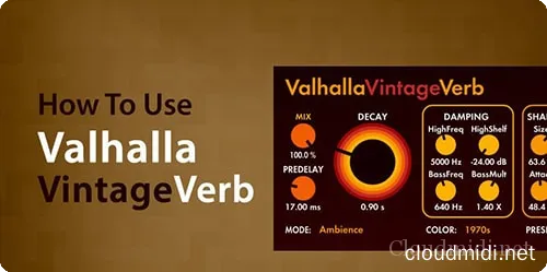 Sonic Academy How To Use Valhalla Vintage Verb