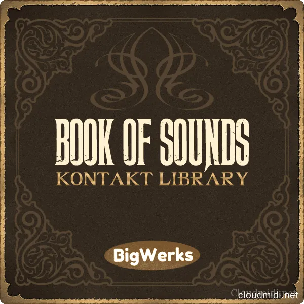 BigWerks Book of Sounds I II III IV Kontakt 