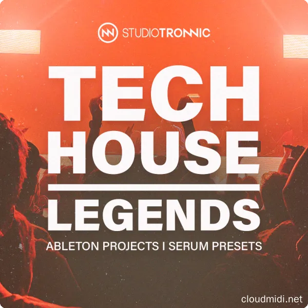 工程模版预设-Studio Tronnic Tech House Legends Ableton Projects+Serum :-1 工程模版预设-Studio Tronnic Tech House Legends Ableton Projects+Serum :-1