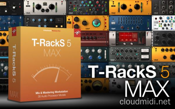 恐龙母带混音效果器-IK Multimedia T-RackS 5 MAX v5.10.1 macOS-MORiA :-1