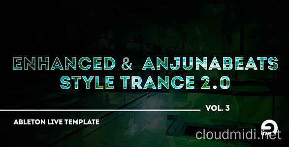 工程模版-Enhanced & Anjunabeats Style Trance 2.0 For Ableton  Live Template :-1