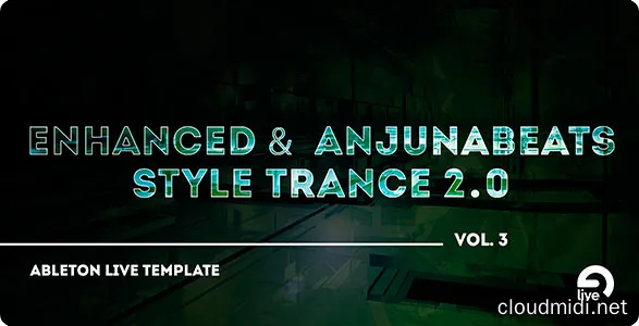 工程模版-Enhanced & Anjunabeats Style Trance 2.0 For Ableton  Live Template :-1