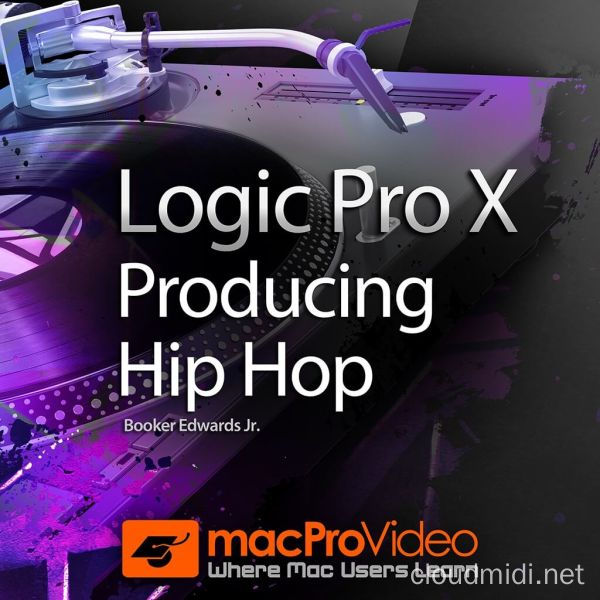 MacProVideo-Logic Pro X 402：嘻哈音乐制作视频教程（英语） :-1