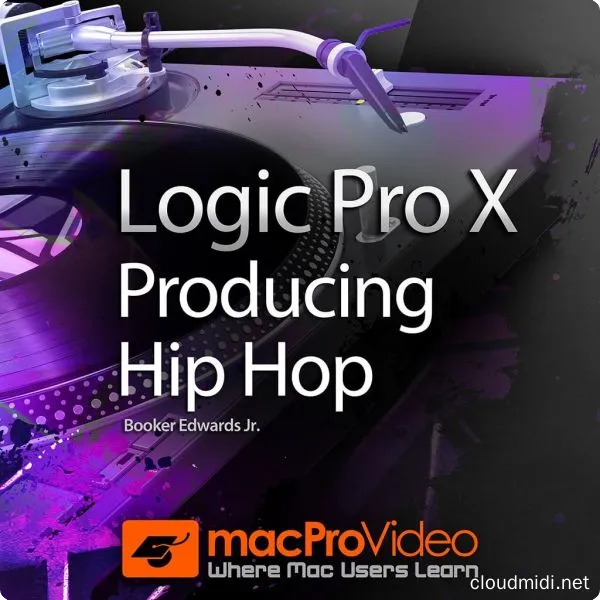 MacProVideo-Logic Pro X 402：嘻哈音乐制作视频教程（英语） :-1