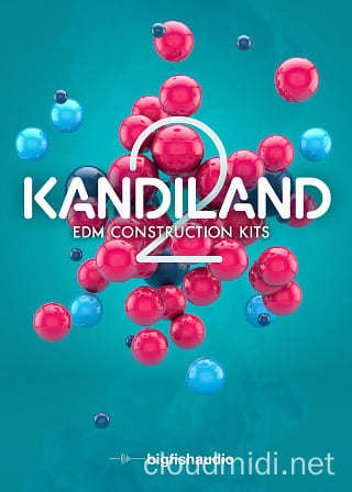电子音色套件-Big Fish Audio Kandiland EDM Construction Kits Kontakt :-1