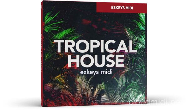 虚拟钢琴节奏模版-Toontrack Tropical House EZKeys MIDI :-1