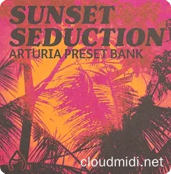 Audio Juice Sunset Seduction Arturia Bank :-1